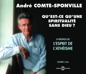 André Comte-Sponville - Qu'est-ce Qu'une Spiritualite Sans Dieu? (3CD) - [Audio CD]
