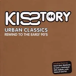 Kisstory - Urban Classics: Rewind to the Early 90's [Audio CD]