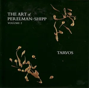 The Art Of Perelman-Shipp Vol.2 - Tarvos | Avant-Garde Jazz CD by Leo Records